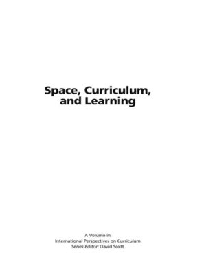 cover image of Space, Curriculum and Learning